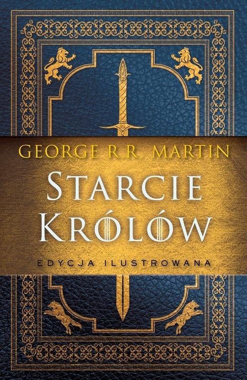 okładka Starcie królów Edycja ilustrowana książka | George R.R. Martin