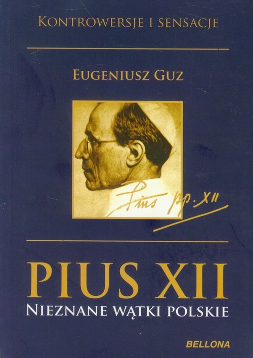 okładka Pius XII Nieznane wątki polskie książka | Eugeniusz Guz