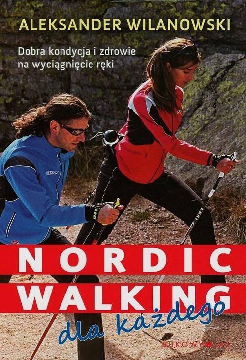 okładka Nordic walking dla każdego książka | Aleksander Wilanowski