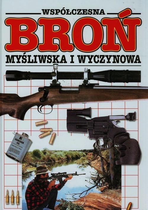 okładka Współczesna broń myśliwska i wyczynowa książka