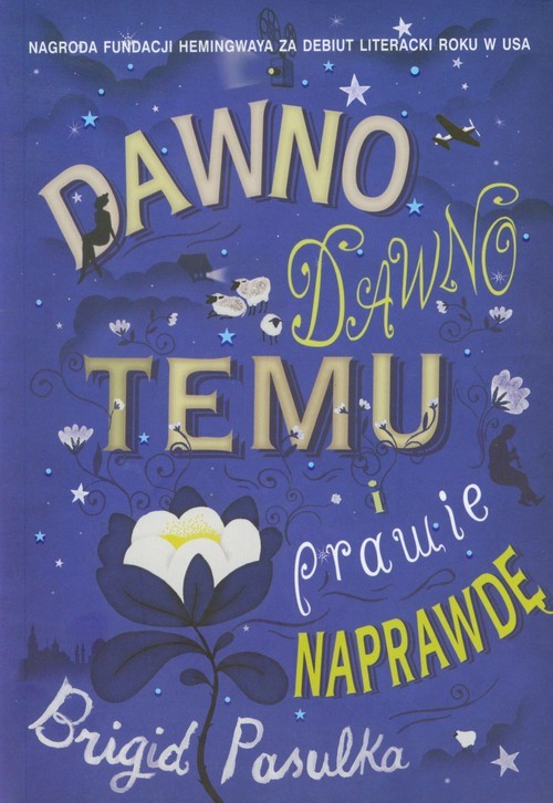 okładka Dawno dawno temu i prawie naprawdę książka | Pasulka Brigid
