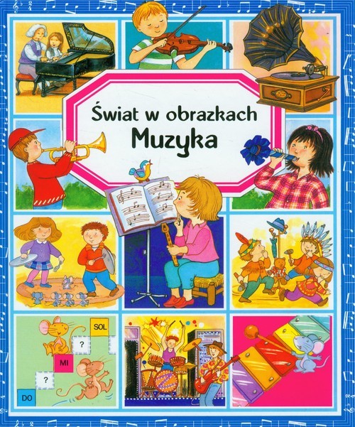 okładka Muzyka Świat w obrazkach książka | Emilie Beaumont, Marie-Renee Pimont