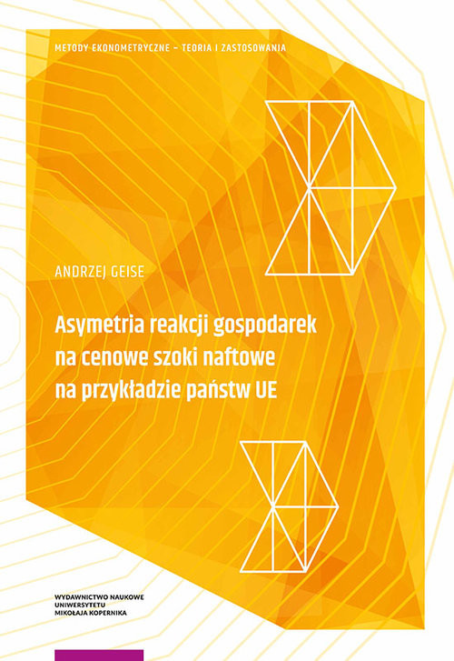 okładka Asymetria reakcji gospodarek na cenowe szoki naftowe na przykładzie państw UE książka | Andrzej Geise