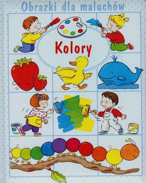 okładka Kolory Obrazki dla maluchów książka | Emilie Beaumont, Claire Laroussinie, Nathalie Belineau