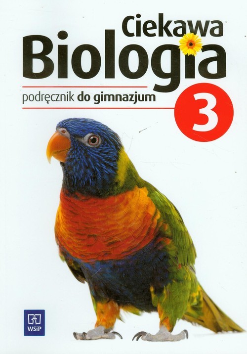 okładka Ciekawa biologia 3 podręcznik Gimnazjum książka | Ewa Kłos, Wawrzyniec Kofta, Kukier-Wyrwicka Mariola