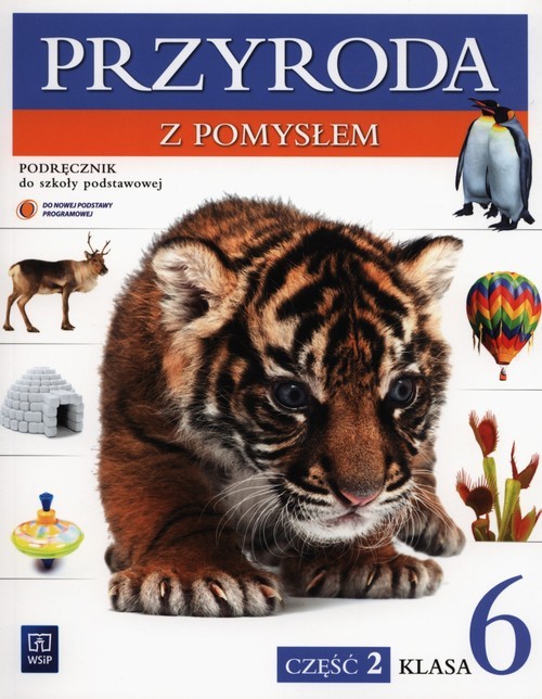 okładka Przyroda z pomysłem 6 Podręcznik Część 2 Szkoła podstawowa książka | Urszula Depczyk, Bożena Sienkiewicz, Halina Binkiewicz