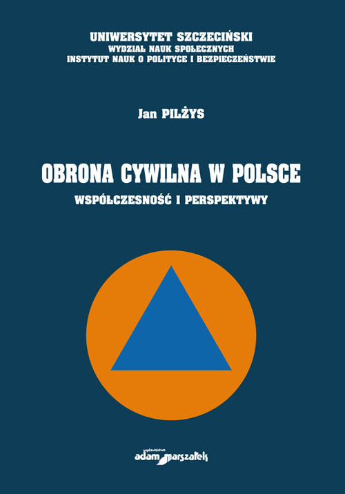 okładka Obrona cywilna w Polsce Współczesność i perspektywy książka | Pilżys Jan