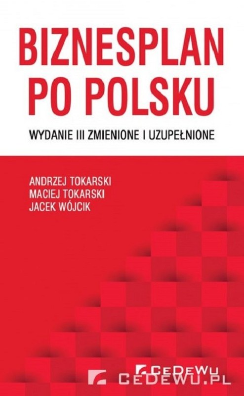 okładka Biznesplan po polsku książka | Andrzej Tokarski, Maciej Tokarski, Jacek Wójcik