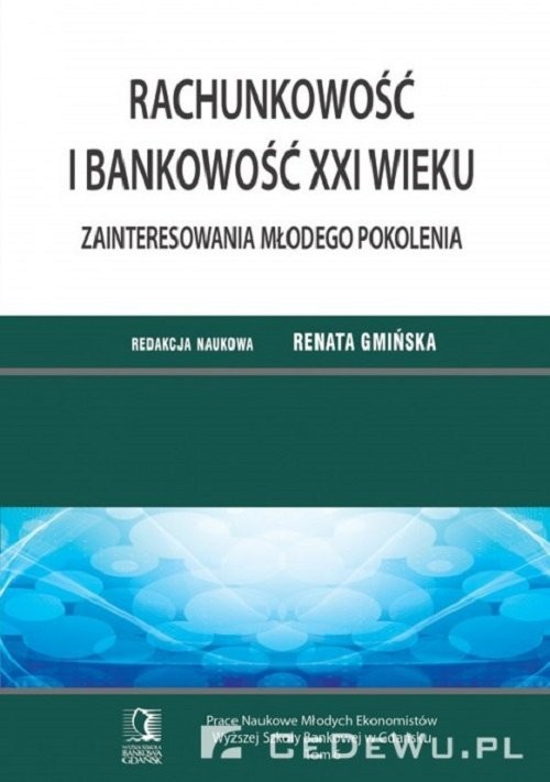 okładka Rachunkowość i bankowość XXI wieku Zainteresowania młodego pokolenia. Tom 6 książka