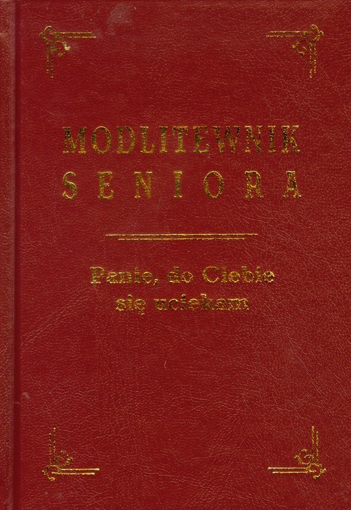 okładka Modlitewnik seniora Panie do Ciebie się uciekam książka
