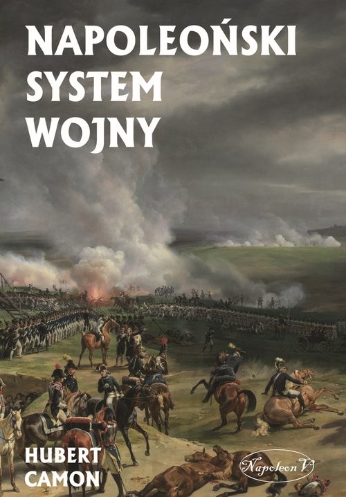 okładka Napoleoński system wojny książka | Camon Hubert