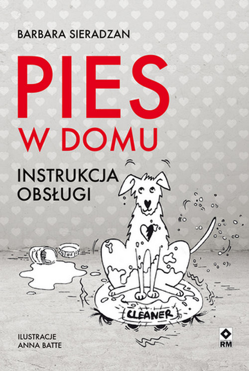 okładka Pies w domu Instrukcja obsługi książka | Barbara Sieradzan