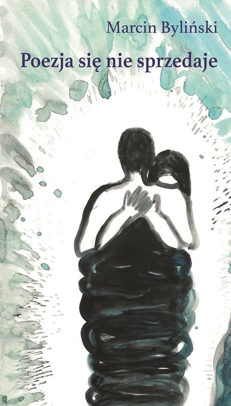 okładka Poezja się nie sprzedaje książka | Byliński Marcin