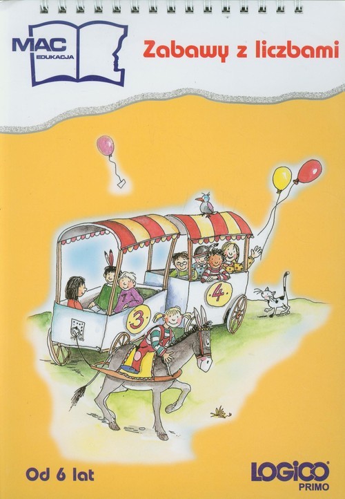 okładka Logico Primo Zabawy z liczbami Od 6 lat Edukacja wczesnoszkolna edukacja wczesnoszkolna książka