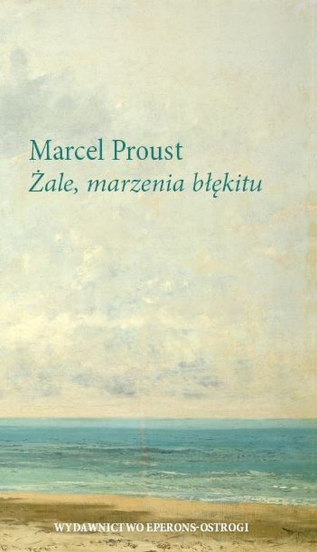 okładka Żale, marzenia błękitu książka | Marcel Proust