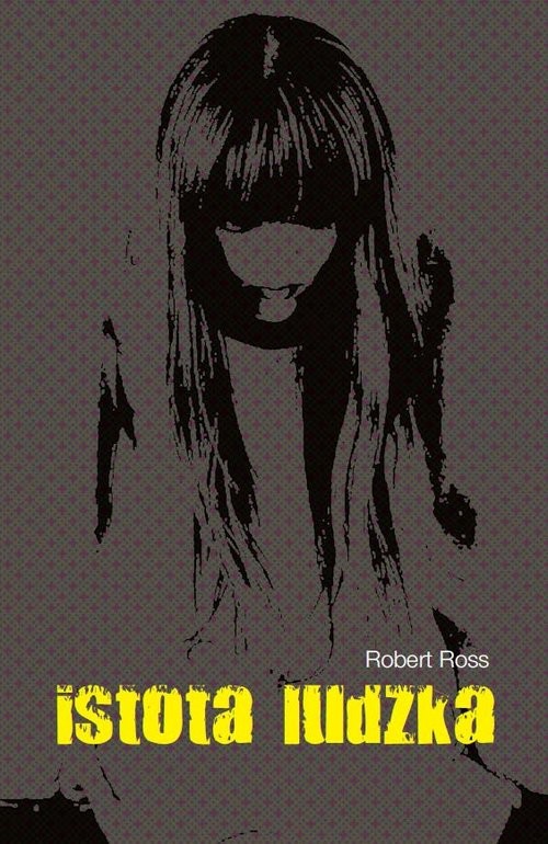 okładka Istota ludzka książka | Ross Robert