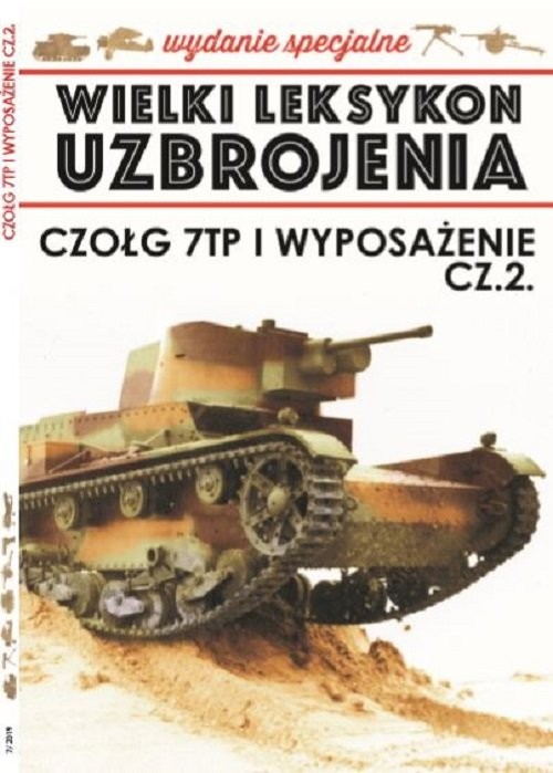 okładka Wielki Leksykon Uzbrojenia Wrzesień Wydanie Specjalne Tom 7 Czołg 7TP i wyposażenie cz.2 książka