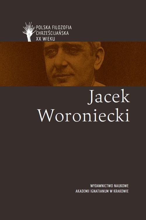 okładka Jacek Woroniecki książka | S. Mazur Piotr, Barbara Kiereś, Skrzyniarz Ryszard, Agata Płazińska