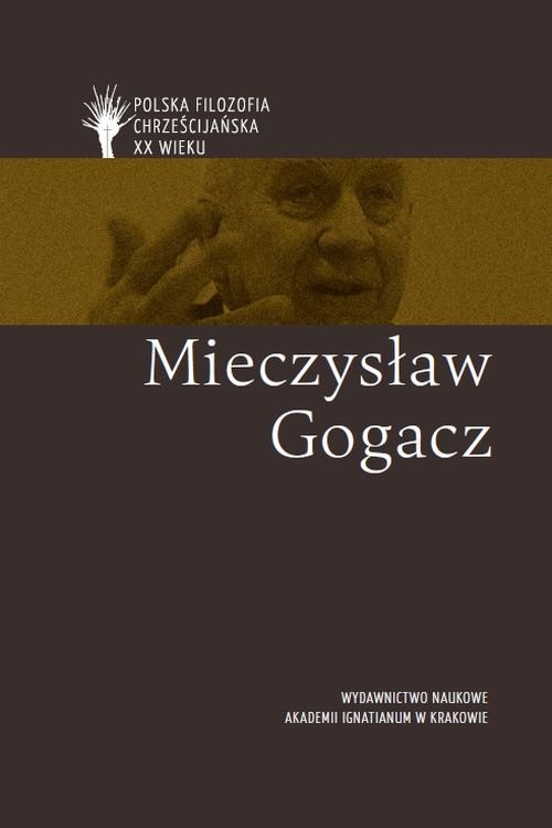 okładka Mieczysław Gogacz pl książka | Artur Andrzejuk, Lipski Dawid, Płotka Magdalena, Michał Zembrzuski
