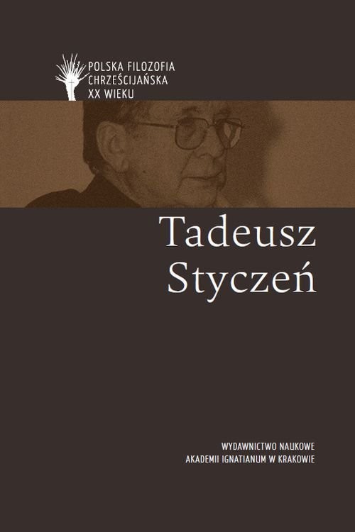 okładka Tadeusz Styczeń książka | Moń Ryszard, Tondel Sylwia, Krokos Jan, Andrzej Waleszczyński