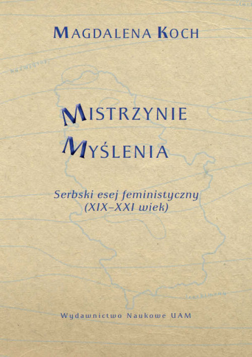 okładka Mistrzynie Myślenia Serbski esej feministyczny (XIX–XXI wiek) książka | Koch Magdalena