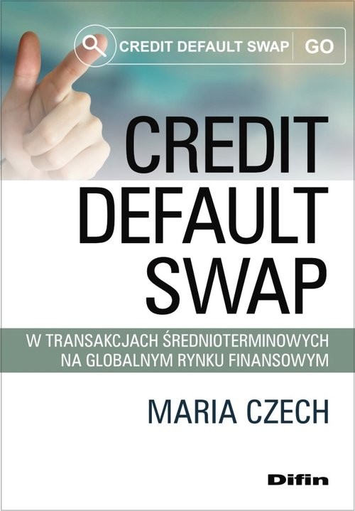 okładka Credit default swap w transakcjach średnioterminowych na globalnym rynku finansowym książka | Czech Maria