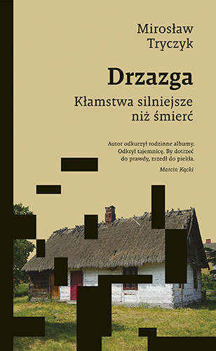 okładka Drzazga. Kłamstwa silniejsze niż śmierć książka | Mirosław Tryczyk