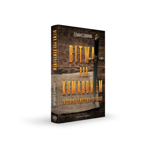 okładka Bitwa pod Komarowem 26 sierpnia-2 września 1914 roku książka | Edward Izdebski