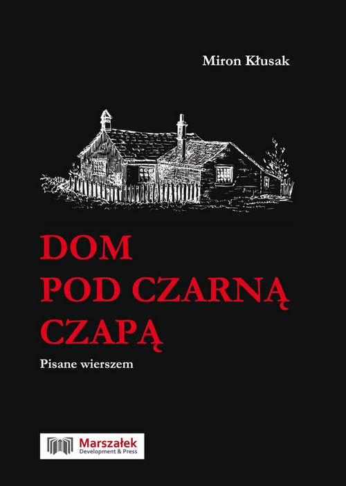 okładka Dom pod czarną czapą książka | Kłusak Miron