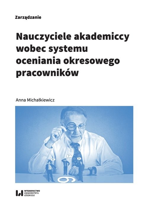 okładka Nauczyciele akademiccy wobec systemu oceniania okresowego pracowników książka | Anna Michałkiewicz