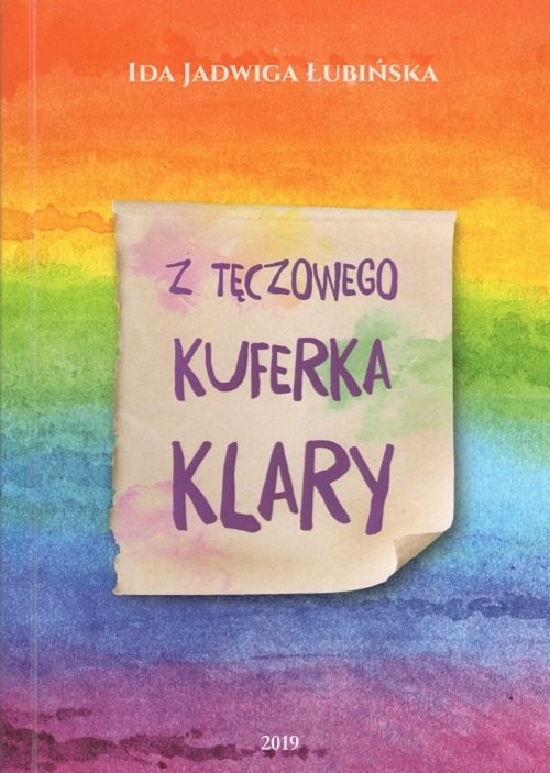 okładka Z tęczowego kuferka Klary książka | Ida Jadwiga Łubińska