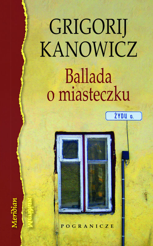 okładka Ballada o miasteczku książka | Kanowicz Grigorij