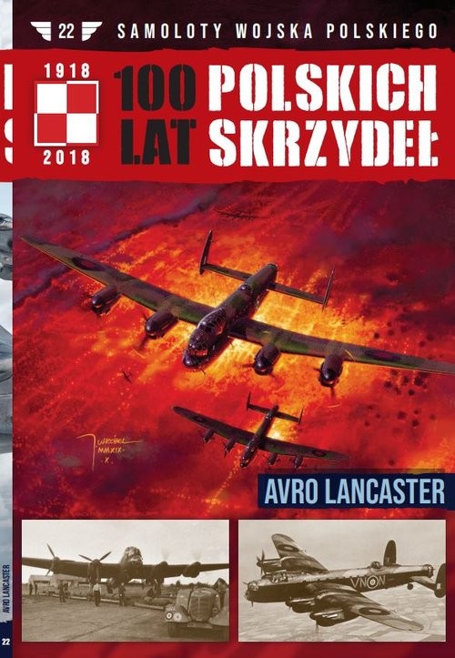okładka 100 lat polskich skrzydeł Tom 22 Avro Lancaster książka