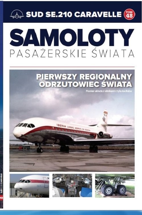 okładka Samoloty pasażerskie świata Tom 48 SUD SE210 CARAVELLE książka
