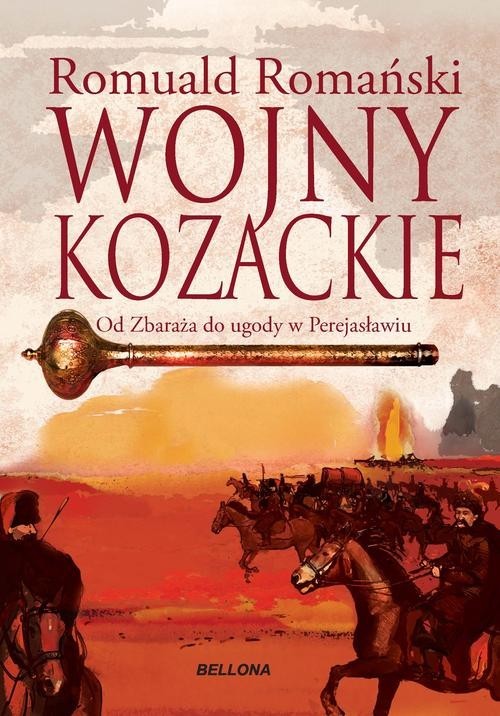 okładka Wojny kozackie Od Zbaraża do ugody perejasławskiej książka | Romuald Romański