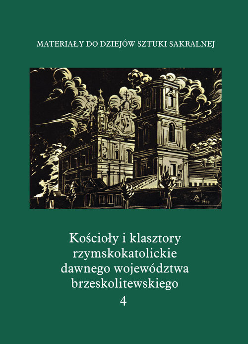 okładka Kościoły i klasztory rzymskokatolickie dawnego województwa brzeskolitewskiego Katedra w Pińsku książka | Praca Zbiorowa
