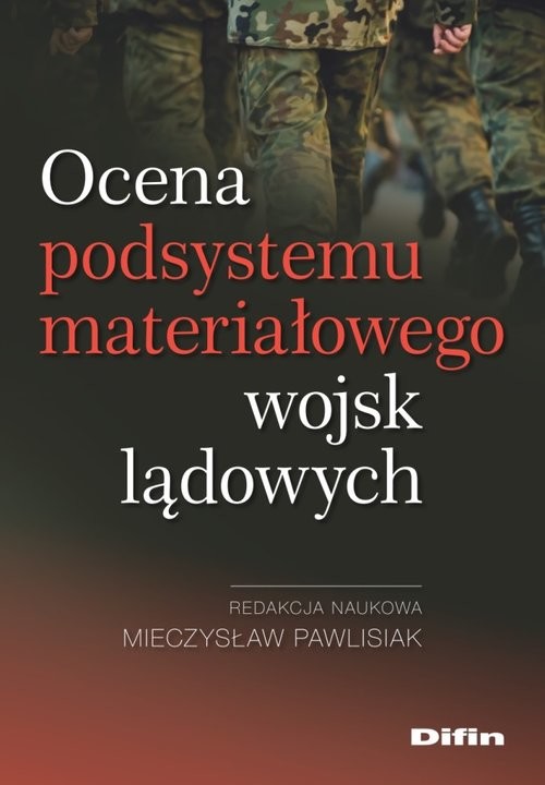 okładka Ocena podsystemu materiałowego wojsk lądowych książka | red. Mieczysław Pawlisiak