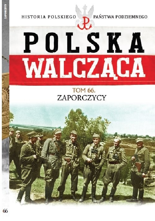 okładka Polska Walcząca Tom 66 Zaporczycy książka | Artur Piekarz