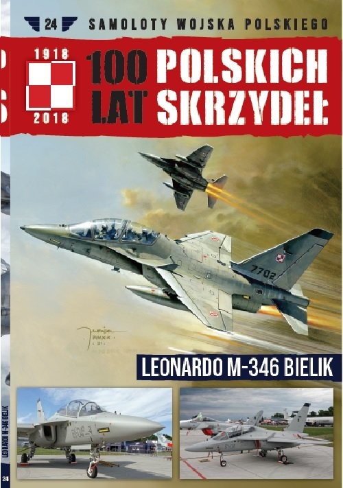 okładka 100 lat polskich skrzydeł Tom 24 Leonardo M-346 Bielik książka | Michał Fiszer, Jerzy Gruszczyński