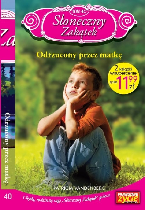 okładka Słoneczny zakątek t. 40 Odrzucony przez matkę książka | Opracowania Zbiorowe