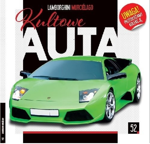 okładka Kultowe Auta. 52 Lamborghini Murcielago Lamborghini Murcielago książka | Opracowania Zbiorowe