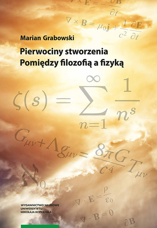 okładka Pierwociny stworzenia Pomiędzy filozofią a fizyką książka | Grabowski Marian