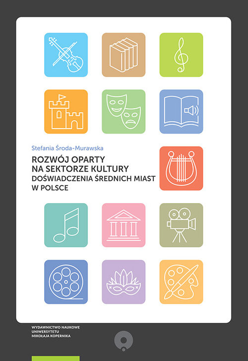 okładka Rozwój oparty na sektorze kultury Doświadczenia średnich miast w Polsce książka | dr Stefania Środa-Murawska