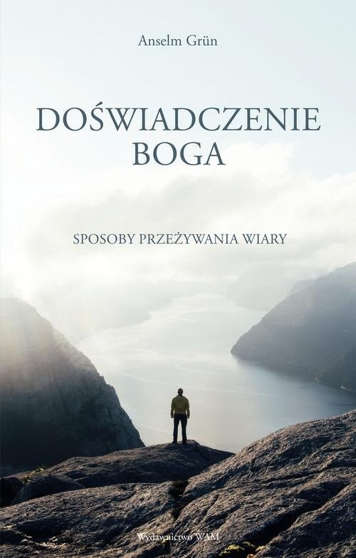 okładka Doświadczenie Boga Sposoby przeżywania wiary książka | Anselm Grün