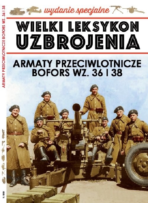 okładka Wielki Leksykon Uzbrojenia Wrzesień Wyd.Spec.t.1   /K/ Armata Przeciwlotnicza Bofors książka | Opracowania Zbiorowe