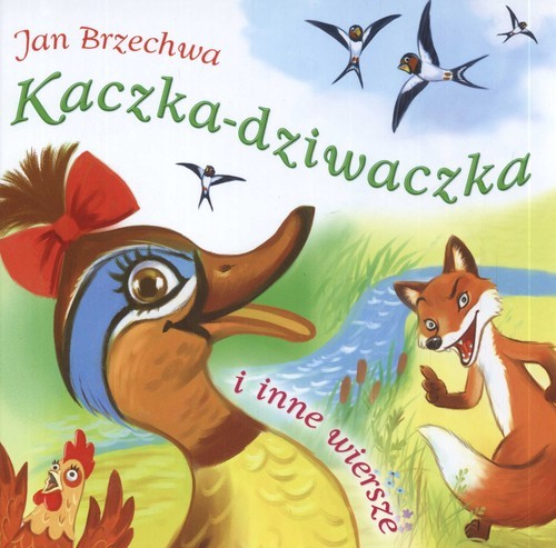 okładka Kaczka-dziwaczka i inne wiersze książka | Jan Brzechwa
