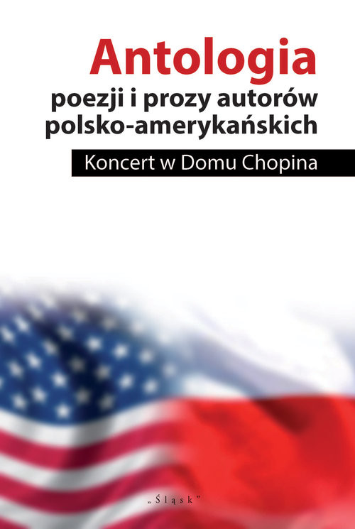 okładka Antologia poezji i prozy autorów polsko-amerykańskich Koncert w Domu Chopina książka | John Minczeski, John Guzlowski