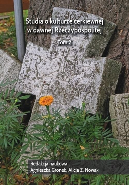 okładka Studia o kulturze cerkiewnej w dawnej Rzeczypospolitej Tom 2 książka