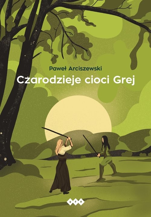 okładka Czarodzieje cioci Grej książka | Paweł Arciszewski