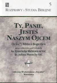 okładka Ty Panie jesteś nazym Ojcem książka